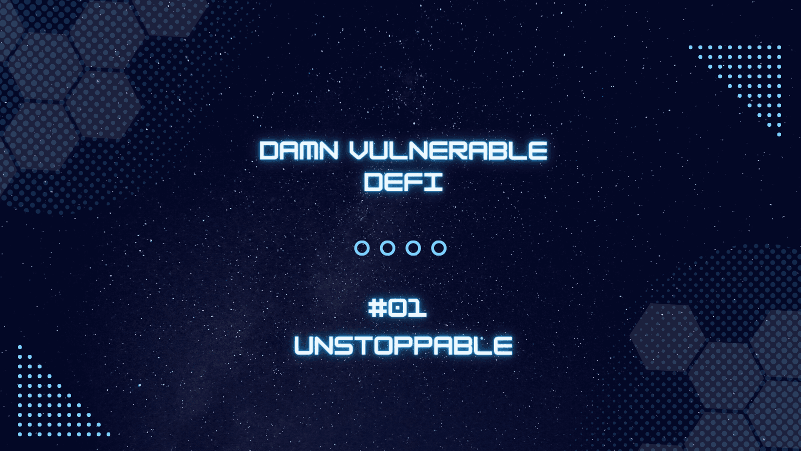 Unstoppable - Damn Vulnerable DeFi #01